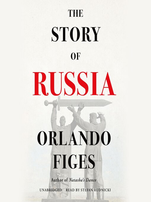 Title details for The Story of Russia by Orlando Figes - Available